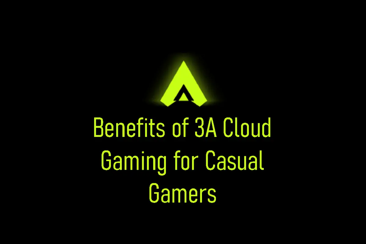 Benefits of 3A Cloud Gaming for Casual Gamers